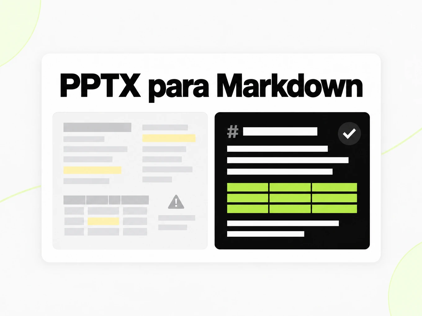 PPTX para Markdown: texto copiado e colado bagunçado ao lado de uma estrutura Markdown limpa