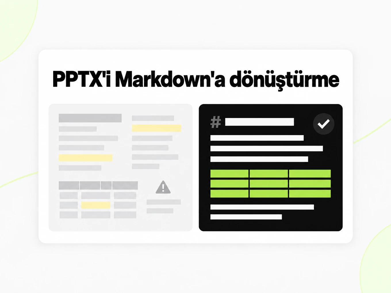 PPTX'i Markdown'a dönüştürme: bozuk yapıştırılmış metin ile temiz Markdown yapısı yan yana